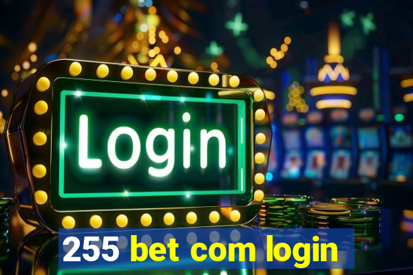 255 bet com login